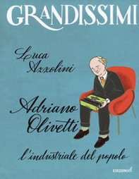 Adriano Olivetti. L'industriale del popolo - Librerie.coop