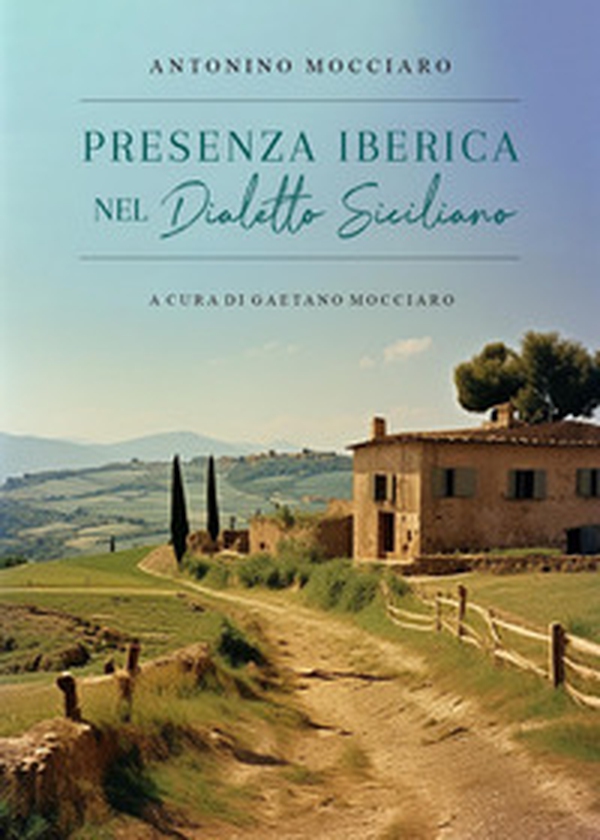 Presenza iberica nel dialetto siciliano - Librerie.coop Presenza iberica nel dialetto siciliano - Librerie.coop