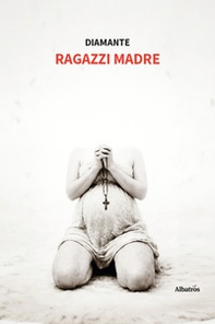 Ragazzi madre - Librerie.coop