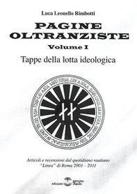 Pagine oltranziste. Tappe della lotta ideologica - Vol. 1 - Librerie.coop