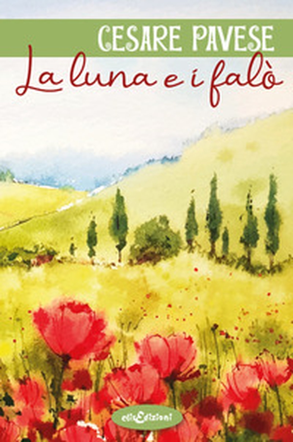La luna e i falò - Librerie.coop La luna e i falò - Librerie.coop