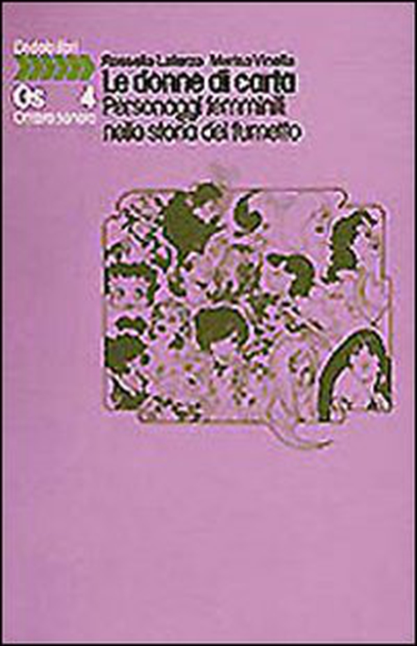 Le donne di carta. Personaggi femminili nella storia del fumetto - Librerie.coop Le donne di carta. Personaggi femminili nella storia del fumetto - Librerie.coop