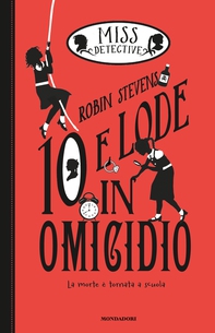 Miss Detective - 8. 10 e lode in Omicidio - Librerie.coop
