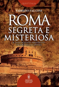 Roma segreta e misteriosa - Librerie.coop Roma segreta e misteriosa - Librerie.coop