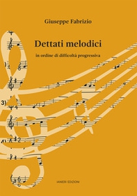 Dettati melodici. In ordine di difficoltà progressiva - Librerie.coop