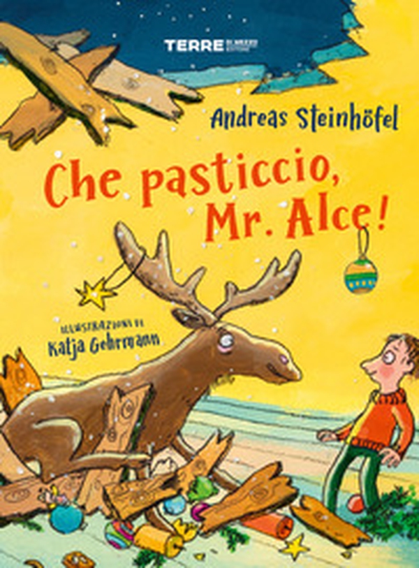 Che pasticcio, Mr. Alce! - Librerie.coop Che pasticcio, Mr. Alce! - Librerie.coop