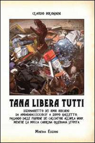 Tana libera tutti. Dizionario dei bimbi birichini: da ambarabaccicicocò a zoppo galletto, passando dalle figurine dei calciatori all'hula hoop... - Librerie.coop