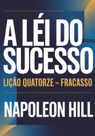 A lei do sucesso. Lição quatorze. Fracasso - Librerie.coop