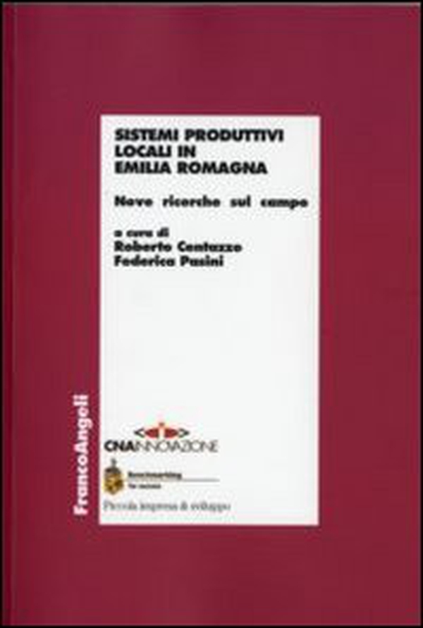 Sistemi produttivi locali in Emilia Romagna. Nove ricerche sul campo - Librerie.coop Sistemi produttivi locali in Emilia Romagna. Nove ricerche sul campo - Librerie.coop