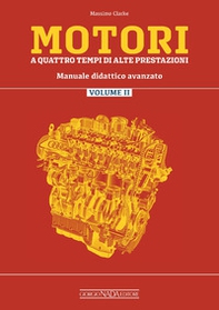 Motori a quattro tempi di alte prestazioni - Vol. 2 - Librerie.coop