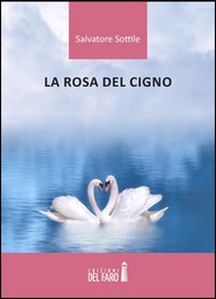 La rosa del cigno - Librerie.coop