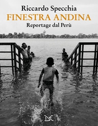 Finestra andina. Reportage dal Perù - Librerie.coop