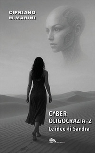 Cyber oligocrazia. Le idee di Sandra - Vol. 2 - Librerie.coop