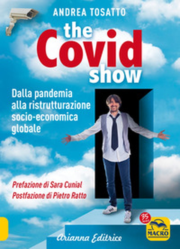 The Covid show. Dalla pandemia alla ristrutturazione socio-economica globale - Librerie.coop The Covid show. Dalla pandemia alla ristrutturazione socio-economica globale - Librerie.coop