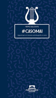 #casomai. Appunti per un romanzo autobiografico in versi - Librerie.coop #casomai. Appunti per un romanzo autobiografico in versi - Librerie.coop