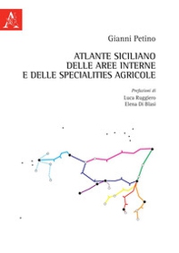 Atlante siciliano delle aree interne e delle specialities agricole - Librerie.coop