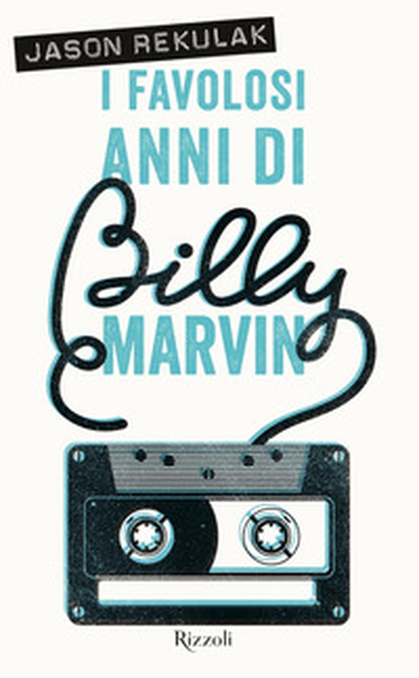 I favolosi anni di Billy Marvin - Librerie.coop I favolosi anni di Billy Marvin - Librerie.coop