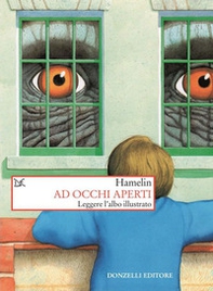 Ad occhi aperti. Leggere l'albo illustrato - Librerie.coop