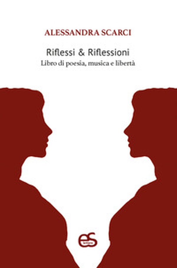 Riflessi & Riflessioni. Libro di poesia, musica e libertà - Librerie.coop