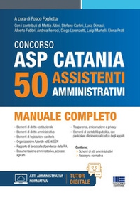 Concorso ASP Catania. 50 assistenti amministrativi. Manuale completo - Librerie.coop