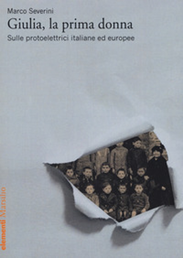 Giulia, la prima donna. Sulle protoelettrici italiane ed europee - Librerie.coop Giulia, la prima donna. Sulle protoelettrici italiane ed europee - Librerie.coop