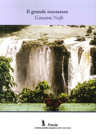 Il grande nuotatore (e altre poesie) - Librerie.coop