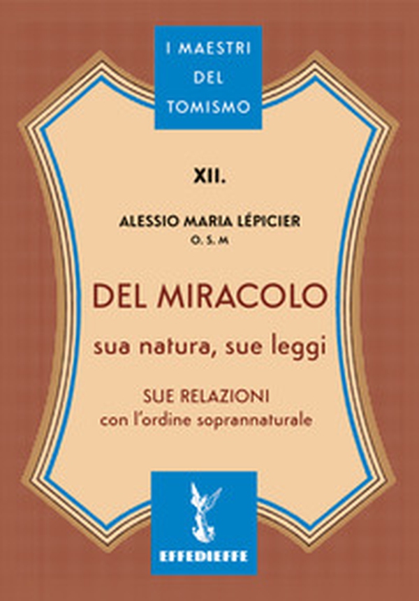 Del miracolo. Sua natura, sue leggi - Librerie.coop Del miracolo. Sua natura, sue leggi - Librerie.coop