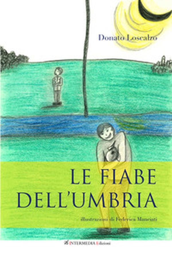 Le fiabe dell'Umbria - Librerie.coop Le fiabe dell'Umbria - Librerie.coop