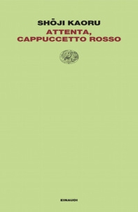 Attenta, Cappuccetto Rosso - Librerie.coop Attenta, Cappuccetto Rosso - Librerie.coop