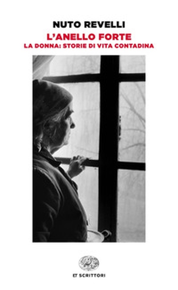 L'anello forte. La donna: storie di vita contadina - Librerie.coop L'anello forte. La donna: storie di vita contadina - Librerie.coop