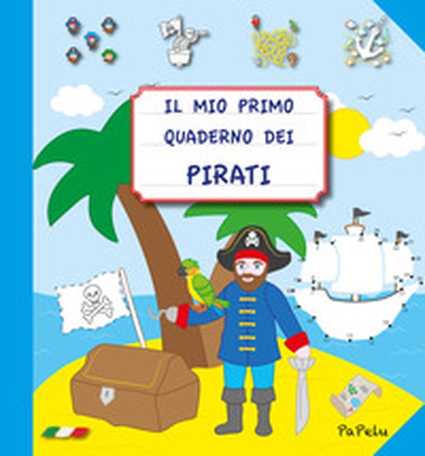Il mio primo quaderno dei pirati - Librerie.coop Il mio primo quaderno dei pirati - Librerie.coop