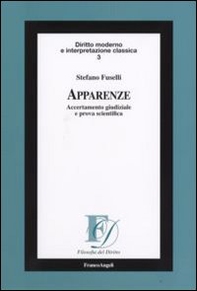 Apparenze. Accertamento giudiziale e prova scientifica - Librerie.coop Apparenze. Accertamento giudiziale e prova scientifica - Librerie.coop