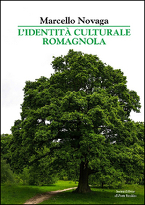 L'identità culturale dei romagnoli - Librerie.coop L'identità culturale dei romagnoli - Librerie.coop