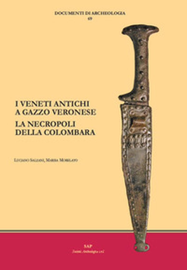 I Veneti antichi a Gazzo Veronese. La necropoli della Colombara - Librerie.coop I Veneti antichi a Gazzo Veronese. La necropoli della Colombara - Librerie.coop