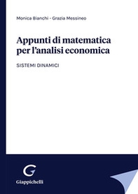 Appunti di matematica per l'analisi economica. Sistemi dinamici - Librerie.coop Appunti di matematica per l'analisi economica. Sistemi dinamici - Librerie.coop