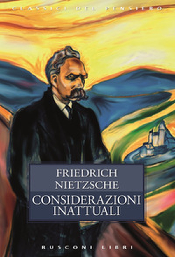 Considerazioni inattuali - Librerie.coop Considerazioni inattuali - Librerie.coop