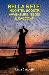 Nella rete: incontri, scontri, segni & racconti - Librerie.coop