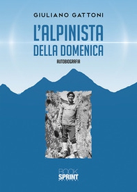 L'alpinista della domenica - Librerie.coop