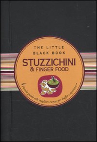Stuzzichini & finger food. Piccola guida alle migliori ricette per buffet e aperitivi - Librerie.coop