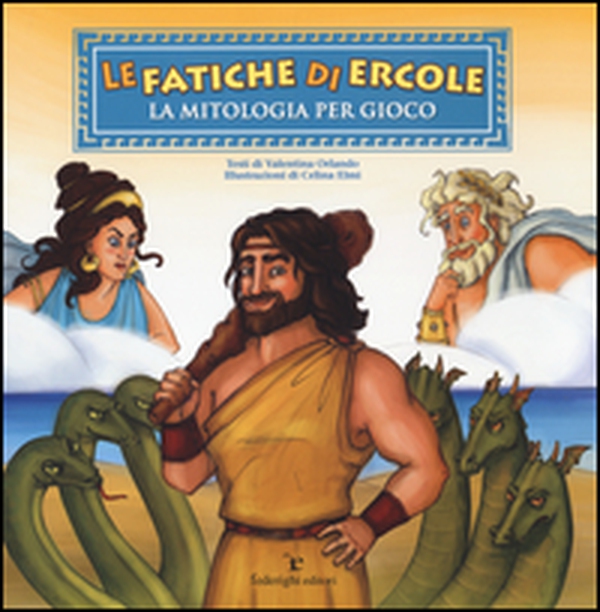 Le fatiche di Ercole. La mitologia per gioco - Librerie.coop Le fatiche di Ercole. La mitologia per gioco - Librerie.coop