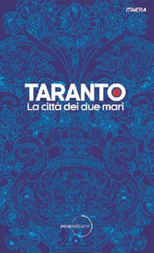 Taranto. La città dei due mari - Librerie.coop Taranto. La città dei due mari - Librerie.coop