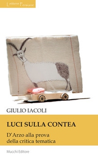 Luci sulla contea. D'Arzo alla prova della critica tematica - Librerie.coop Luci sulla contea. D'Arzo alla prova della critica tematica - Librerie.coop