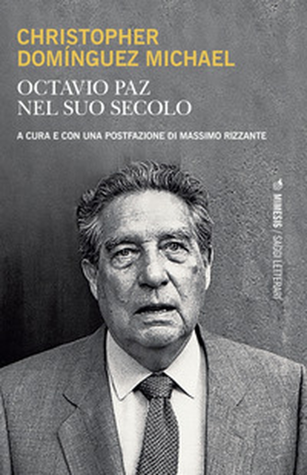 Octavio Paz nel suo secolo - Librerie.coop Octavio Paz nel suo secolo - Librerie.coop