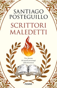 Scrittori maledetti. Vite dannate dei grandi personaggi della letteratura - Librerie.coop Scrittori maledetti. Vite dannate dei grandi personaggi della letteratura - Librerie.coop