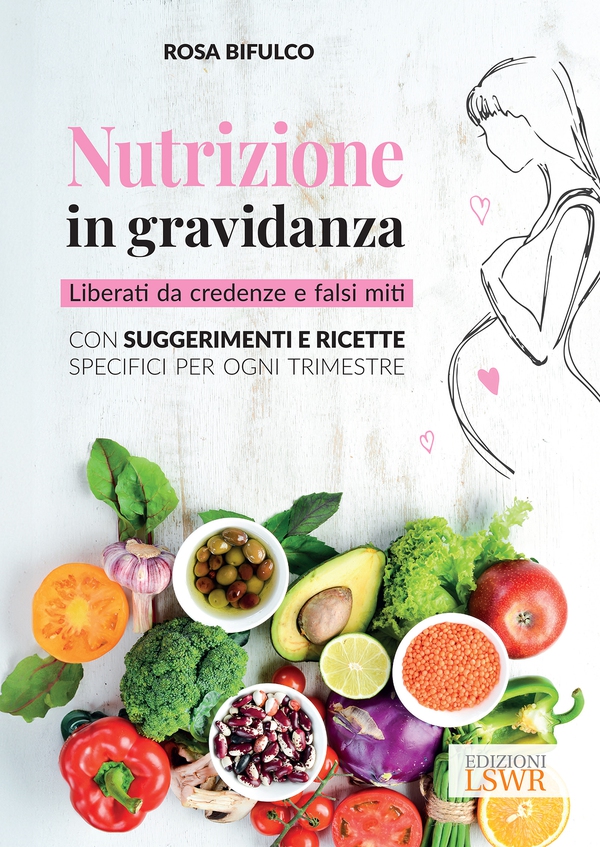 Nutrizione in gravidanza - Librerie.coop Nutrizione in gravidanza - Librerie.coop