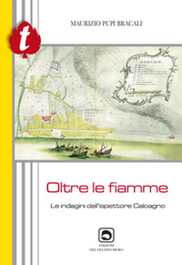 Oltre le fiamme. Le indagini dell'ispettore Calcagno - Librerie.coop Oltre le fiamme. Le indagini dell'ispettore Calcagno - Librerie.coop