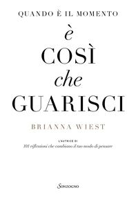 Quando è il momento, è così che guarisci - Librerie.coop