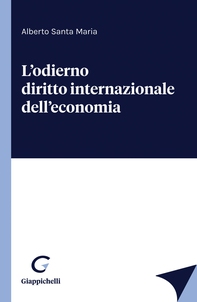 L’odierno diritto internazionale dell’economia - e-Book - Librerie.coop L’odierno diritto internazionale dell’economia - e-Book - Librerie.coop
