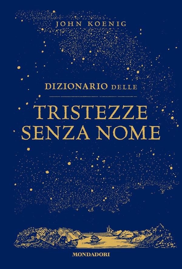 Dizionario delle tristezze senza nome - Librerie.coop Dizionario delle tristezze senza nome - Librerie.coop