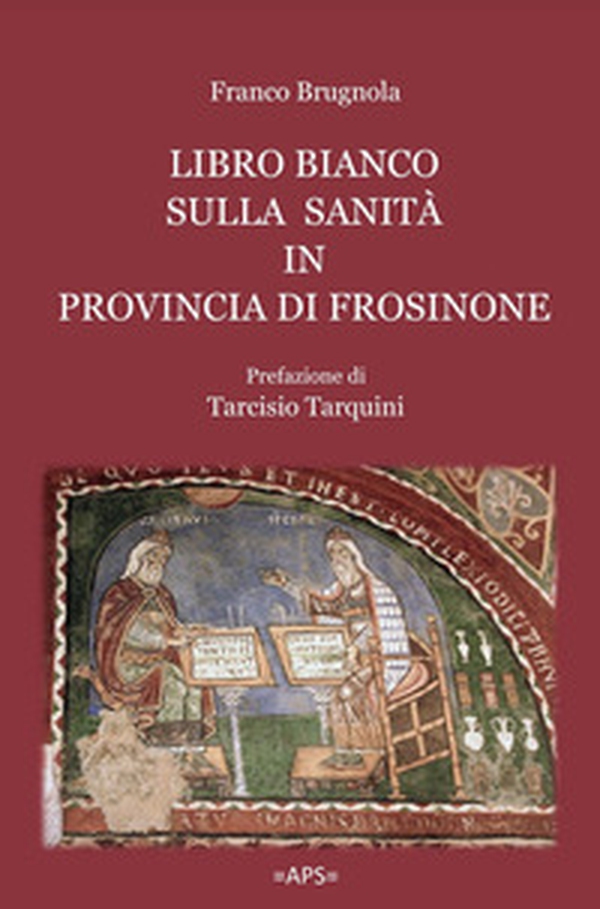 Libro bianco sulla sanità in provincia di Frosinone - Librerie.coop Libro bianco sulla sanità in provincia di Frosinone - Librerie.coop